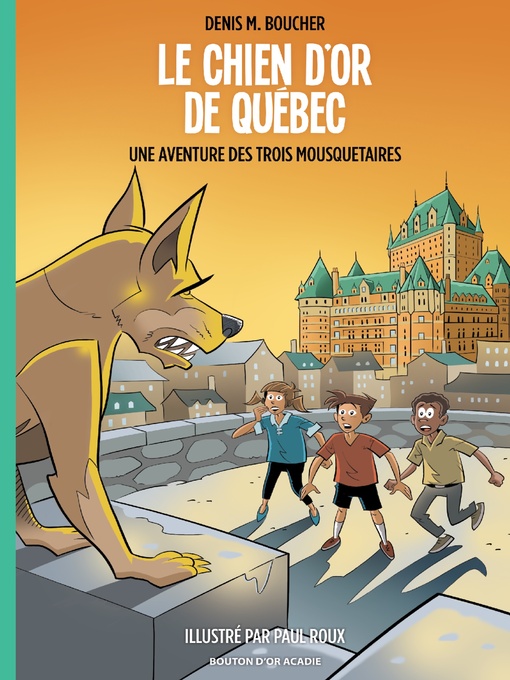 Title details for Le Chien d'or de Québec by Denis M. Boucher - Available